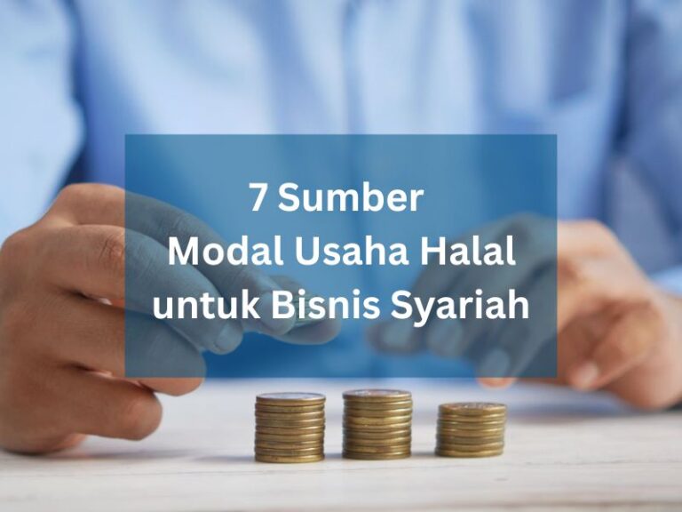 7 Sumber Modal Usaha Halal untuk Bisnis Syariah